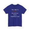 Unisex t-shirt from Twisted Angell with the sarcastic phrase “Most Likely To Recycle Last Year's Christmas Card” printed on the front.