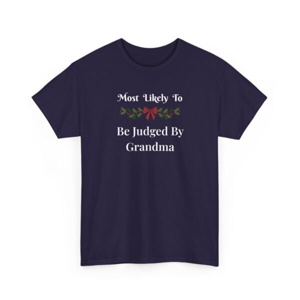 1451897187956459582_2048.jpeg Unisex t-shirt from Twisted Angell with the sarcastic phrase “Most Likely To Be Judged By Grandma” printed on the front.