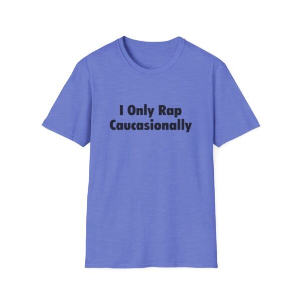 Unisex t-shirt from Twisted Angell with the sarcastic phrase “I Only Rap Caucasionally” printed on the front.