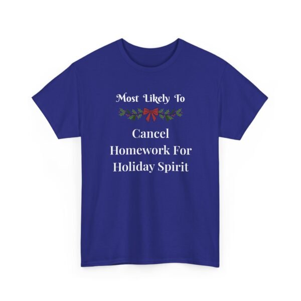 Unisex t-shirt from Twisted Angell with the sarcastic phrase “Most Likely To Cancel Homework For Holiday Spirit” printed on the front.