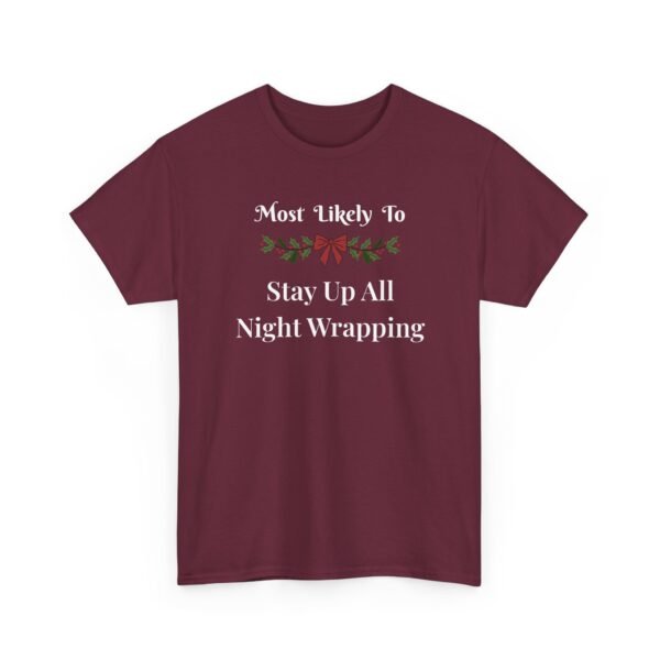 Unisex t-shirt from Twisted Angell with the sarcastic phrase “Most Likely To Stay Up All Night Wrapping” printed on the front.