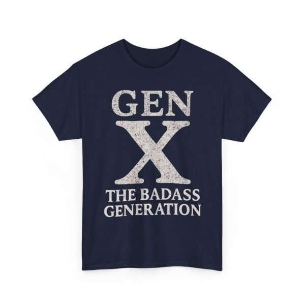14568746664594248453_2048.jpeg Unisex t-shirt from Twisted Angell with the sarcastic phrase “Gen X The Badass Generation” printed on the front.