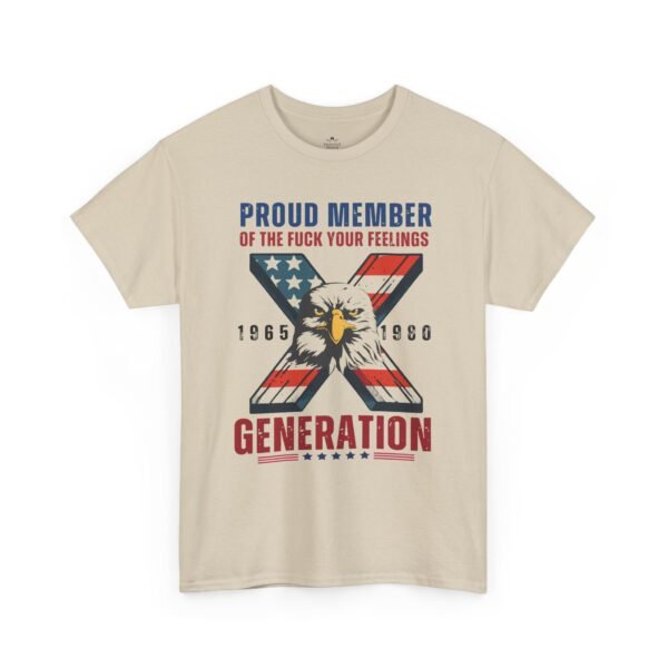 Unisex t-shirt from Twisted Angell with the sarcastic phrase “Generation X - Proud Member of the F*** Your Feelings” printed on the front.