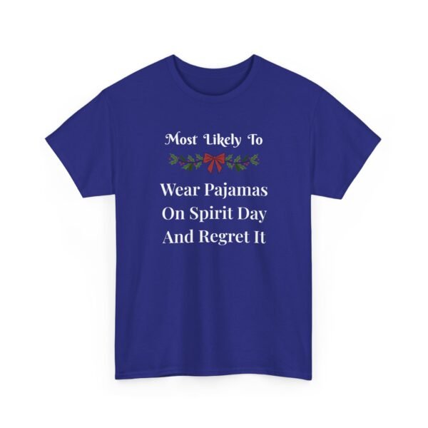 Unisex t-shirt from Twisted Angell with the sarcastic phrase “Most Likely To Wear Pajamas On Spirit Day And Regret It” printed on the front.