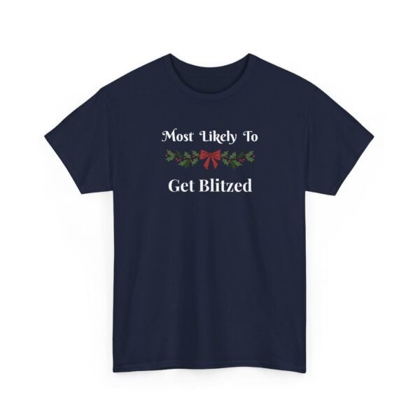 Unisex t-shirt from Twisted Angell with the sarcastic phrase “Most Likely To Get Blitzed” printed on the front.