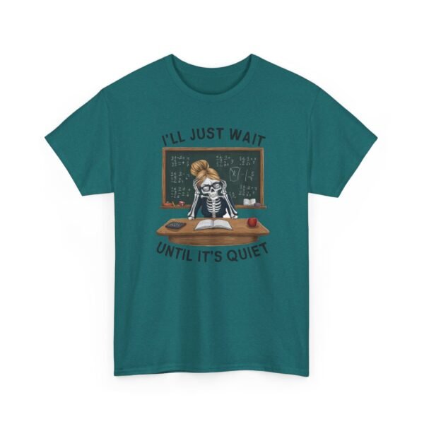 14592416493997588685_2048.jpeg Unisex t-shirt from Twisted Angell with the sarcastic phrase “I'll Just Wait Until It's Quiet - Skeleton Teacher” printed on the front.