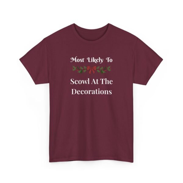 Unisex t-shirt from Twisted Angell with the sarcastic phrase “Most Likely To Scowl At The Decorations” printed on the front.
