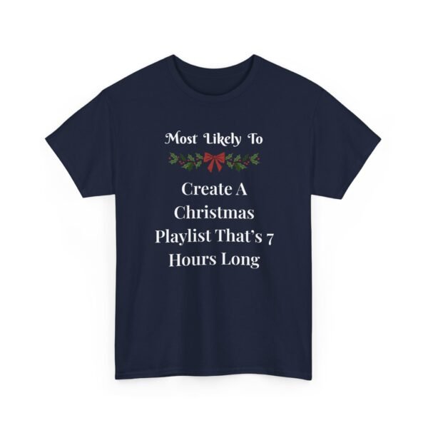 Unisex t-shirt from Twisted Angell with the sarcastic phrase “Most Likely To Create A Playlist That’s 7 Hours Long” printed on the front.