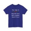Unisex t-shirt from Twisted Angell with the sarcastic phrase “Most Likely To Skip The Party But Complain About It Later” printed on the front.