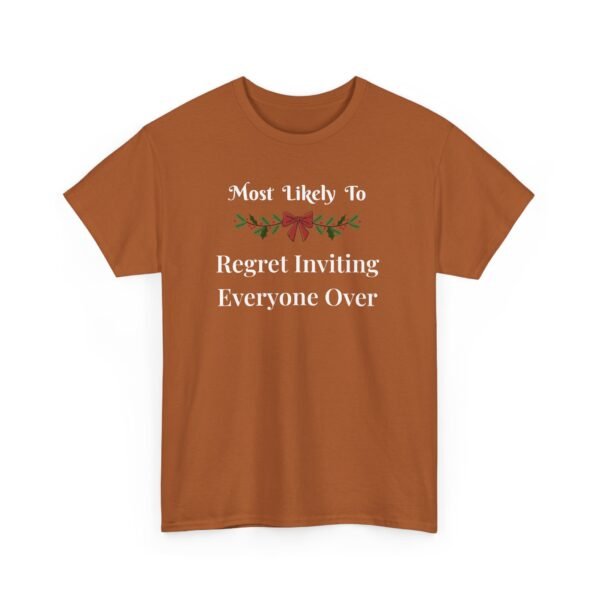 14717074045491121433_2048.jpeg Unisex t-shirt from Twisted Angell with the sarcastic phrase “Most Likely To Regret Inviting Everyone Over” printed on the front.