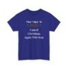 Unisex t-shirt from Twisted Angell with the sarcastic phrase “Most Likely To Cancel Christmas Again This Year” printed on the front.