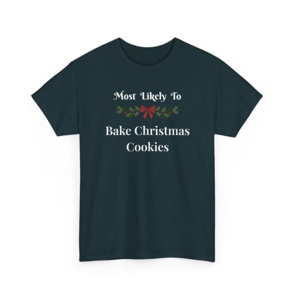 Unisex t-shirt from Twisted Angell with the sarcastic phrase “Most Likely To Bake Christmas Cookies” printed on the front.