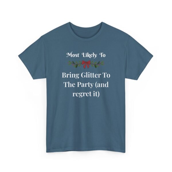 Unisex t-shirt from Twisted Angell with the sarcastic phrase “Most Likely To Bring Glitter To The Party (and regret it)” printed on the front.