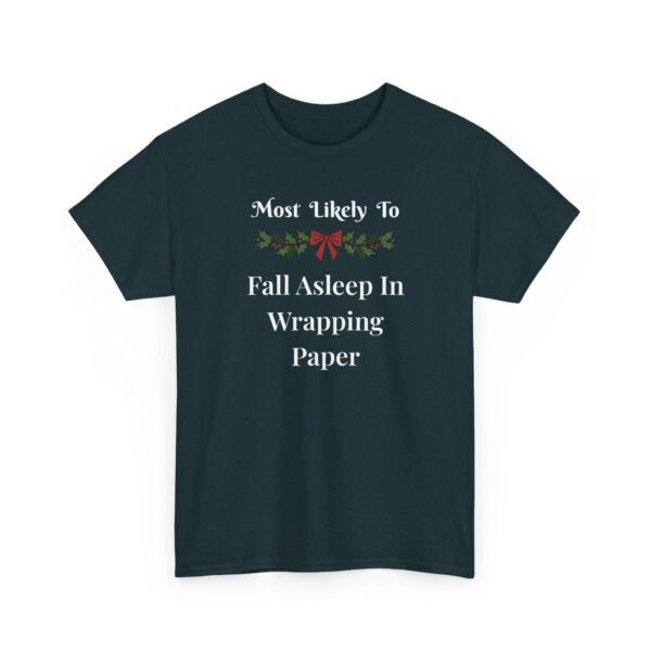 Unisex t-shirt from Twisted Angell with the sarcastic phrase “Most Likely To Fall Asleep In Wrapping Paper” printed on the front.