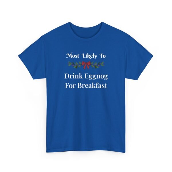 Unisex t-shirt from Twisted Angell with the sarcastic phrase “Most Likely To Drink Eggnog For Breakfast” printed on the front.
