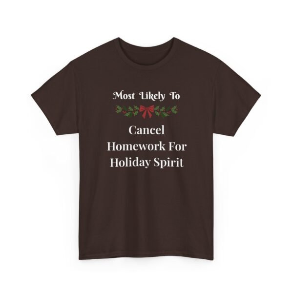 Unisex t-shirt from Twisted Angell with the sarcastic phrase “Most Likely To Cancel Homework For Holiday Spirit” printed on the front.