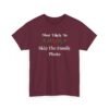 Unisex t-shirt from Twisted Angell with the sarcastic phrase “Most Likely To Skip The Family Photo” printed on the front.