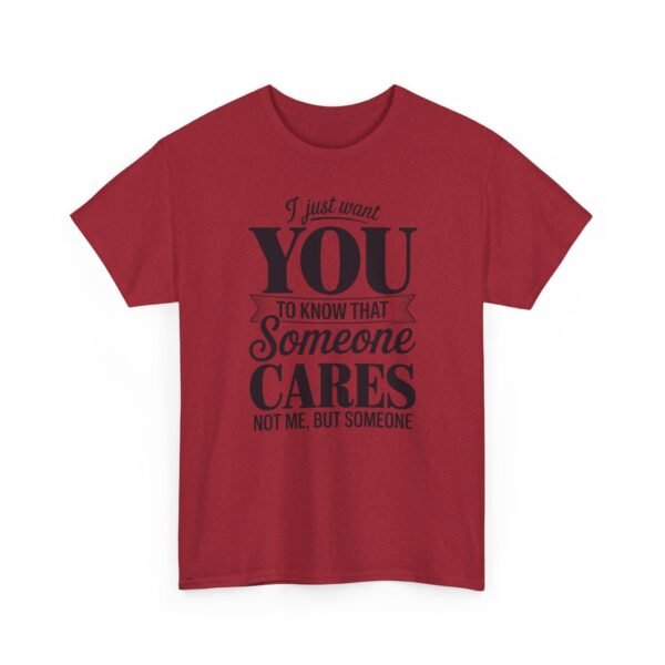 14770884424430952297_2048-1.jpeg Unisex t-shirt from Twisted Angell with the sarcastic phrase “I Just Want You To Know That Someone Cares, Not Me, But Someone” printed on the front.