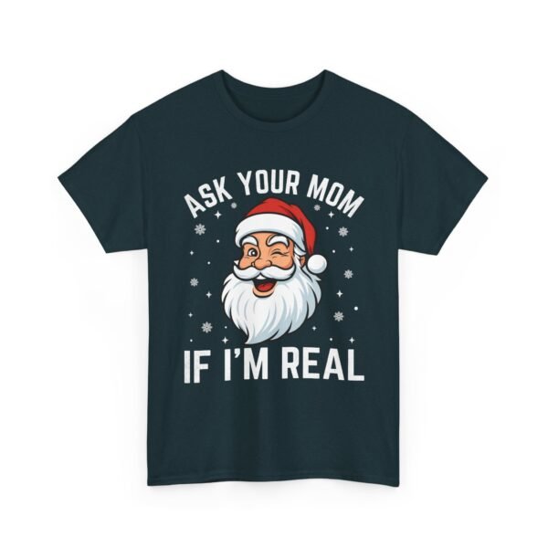 14794277460645220977_2048.jpeg Unisex t-shirt from Twisted Angell with the sarcastic phrase “Ask Your Mom If I'm Real” printed on the front.
