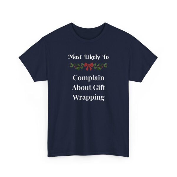 14801925250223318167_2048.jpeg Unisex t-shirt from Twisted Angell with the sarcastic phrase “Most Likely To Funny Holiday Gift Wrapping” printed on the front.