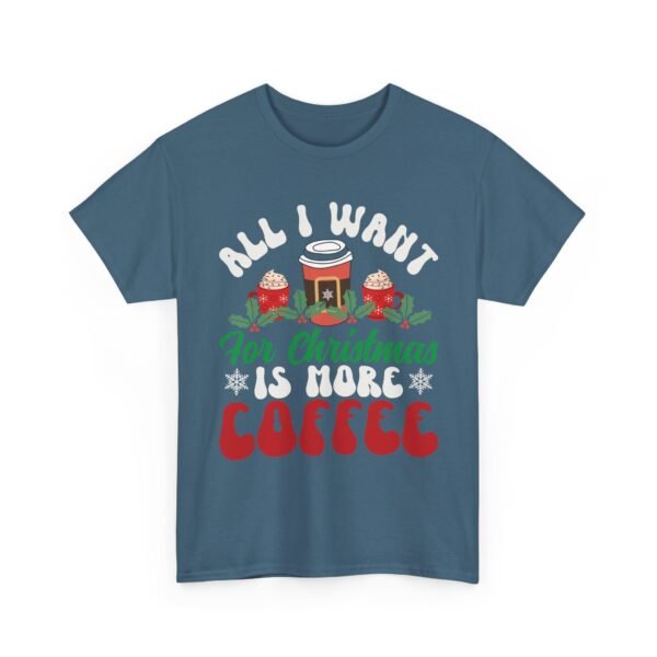 Unisex t-shirt from Twisted Angell with the sarcastic phrase “All I Want For Christmas Is More Coffee” printed on the front.