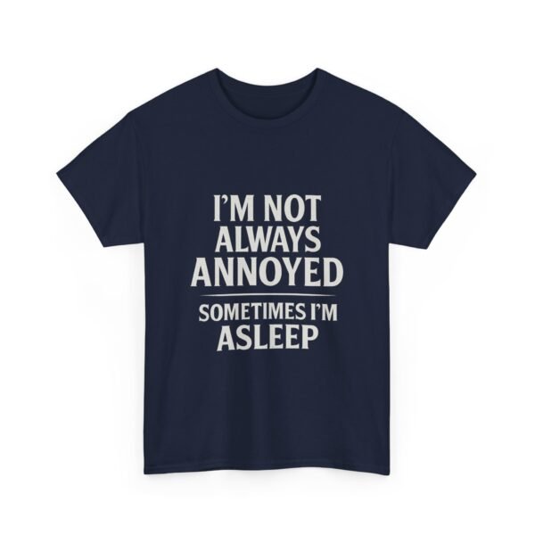Unisex t-shirt from Twisted Angell with the sarcastic phrase “I'm Not Always Annoyed, Sometimes I'm Asleep” printed on the front.