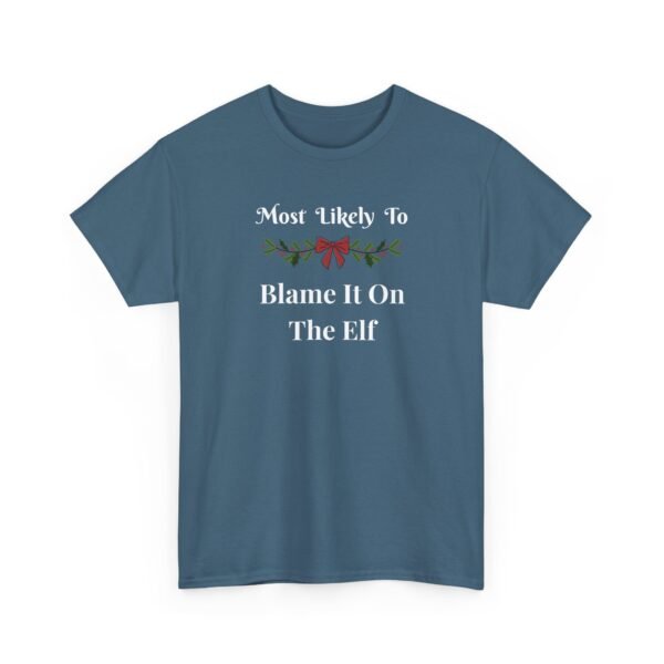 Unisex t-shirt from Twisted Angell with the sarcastic phrase “Most Likely To Blame It On The Elf” printed on the front.