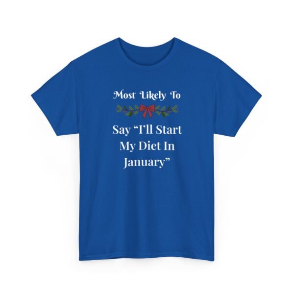 14869836443345977491_2048.jpeg Unisex t-shirt from Twisted Angell with the sarcastic phrase “Most Likely To Say I'll Start My Diet In January” printed on the front.