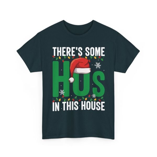 Unisex t-shirt from Twisted Angell with the sarcastic phrase “There's Some Ho's in This House” printed on the front.