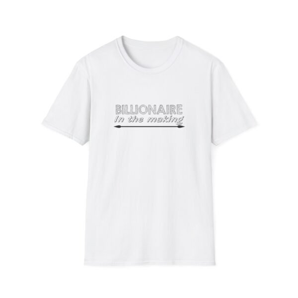 14917683276394271889_2048-1.jpeg Unisex t-shirt from Twisted Angell with the sarcastic phrase “Billionaire in the Making” printed on the front.