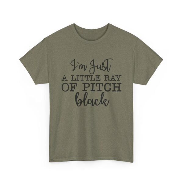 Unisex t-shirt from Twisted Angell with the sarcastic phrase “I'm Just a Little Ray of Pitch Black” printed on the front.