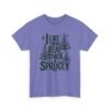 Unisex t-shirt from Twisted Angell with the sarcastic phrase “I Like Them Real Thick & Sprucey” printed on the front.