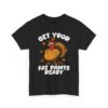 Unisex t-shirt from Twisted Angell with the sarcastic phrase “Get Your Fat Pants Ready” printed on the front.