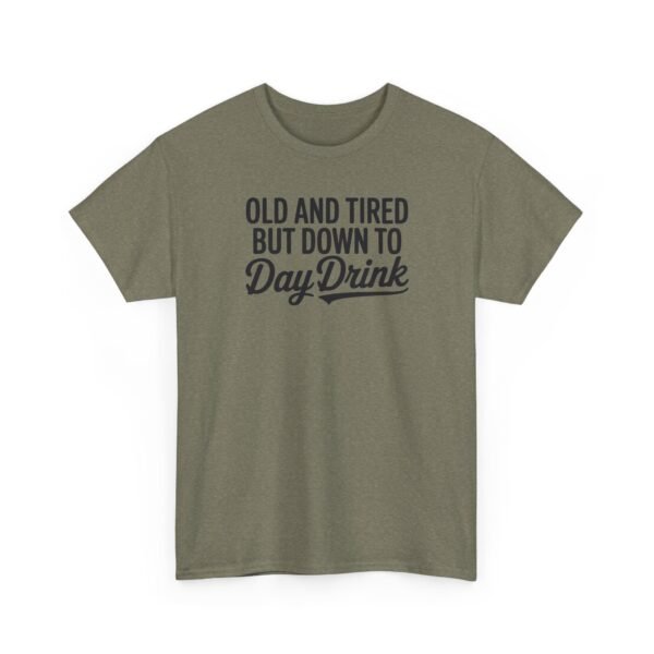 Unisex t-shirt from Twisted Angell with the sarcastic phrase “Old and Tired But Down to Day Drink” printed on the front.