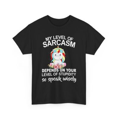 15022193222156839474_2048-2.jpeg Unisex t-shirt from Twisted Angell with the sarcastic phrase “My Level Of Sarcasm Depends On Your Level Of Stupidity So Speak Wisely” printed on the front.