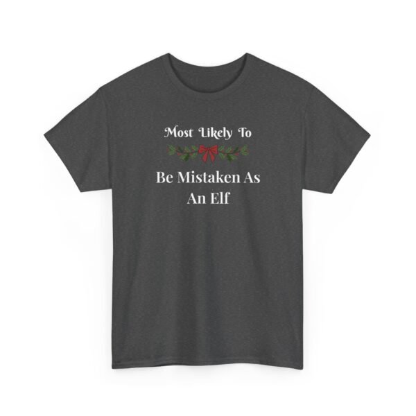 Unisex t-shirt from Twisted Angell with the sarcastic phrase “Most Likely To Be Mistaken As An Elf” printed on the front.