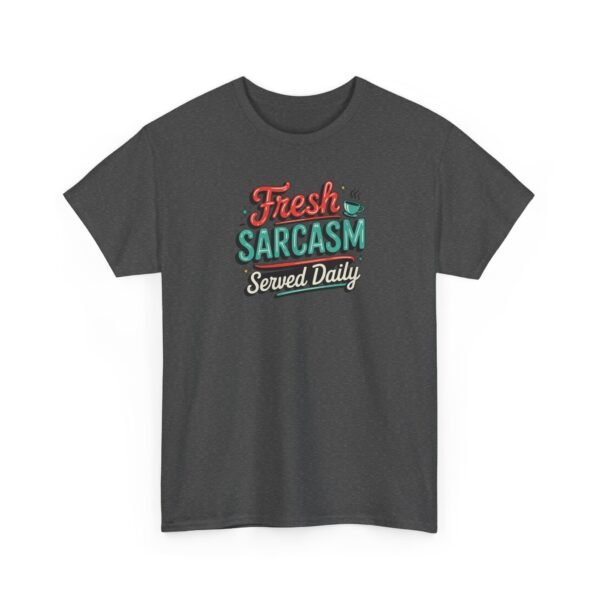 15036241990159617081_2048-1.jpeg Unisex t-shirt from Twisted Angell with the sarcastic phrase “Fresh Sarcasm Served Daily” printed on the front.