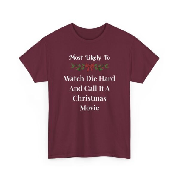Unisex t-shirt from Twisted Angell with the sarcastic phrase “Most Likely To Watch Die Hard And Call It A Christmas Movie” printed on the front.