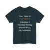 Unisex t-shirt from Twisted Angell with the sarcastic phrase “Most Likely To Schedule A Meeting During Winter Break (By Accident)” printed on the front.