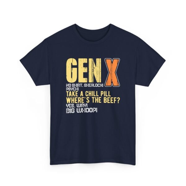 Unisex t-shirt from Twisted Angell with the sarcastic phrase “Gen X -Take a Chill Pill - Where's The Beef” printed on the front.