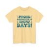 Unisex t-shirt from Twisted Angell with the sarcastic phrase “Proud Supporter of Snow Days!” printed on the front.