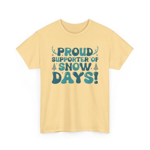 Unisex t-shirt from Twisted Angell with the sarcastic phrase “Proud Supporter of Snow Days!” printed on the front.