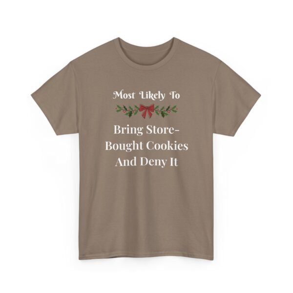 Unisex t-shirt from Twisted Angell with the sarcastic phrase “Most Likely To Bring Store-Bought Cookies And Deny It” printed on the front.