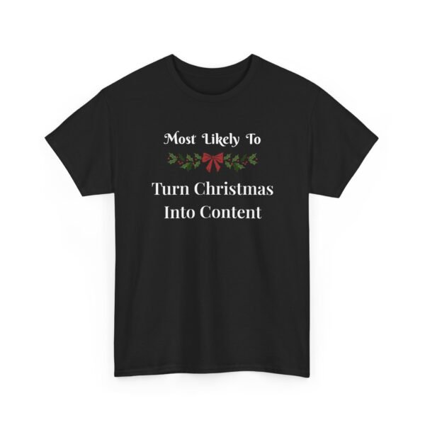 Unisex t-shirt from Twisted Angell with the sarcastic phrase “Most Likely To Turn Christmas Into Content” printed on the front.