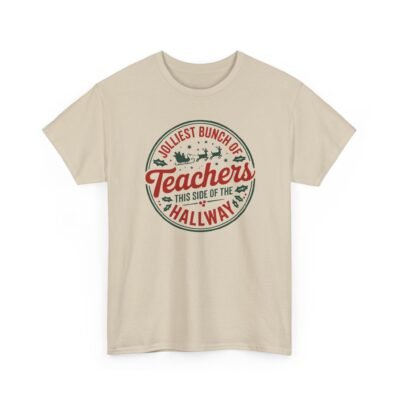 Unisex t-shirt from Twisted Angell with the sarcastic phrase “Jolliest Bunch of Teachers This Side of the Hallway” printed on the front.