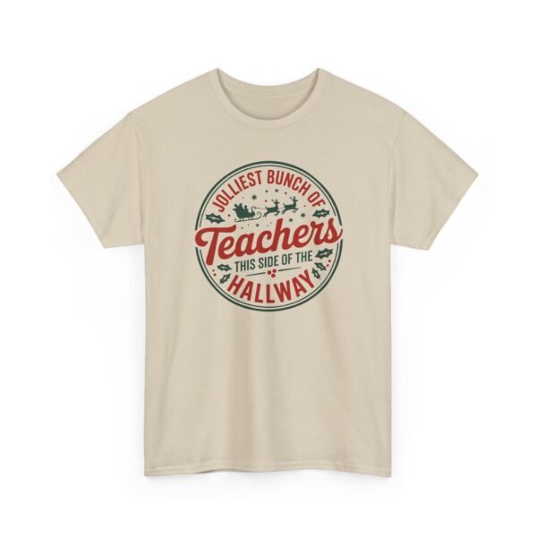 Unisex t-shirt from Twisted Angell with the sarcastic phrase “Jolliest Bunch of Teachers This Side of the Hallway” printed on the front.