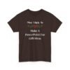 Unisex t-shirt from Twisted Angell with the sarcastic phrase “Most Likely To Make A PowerPoint For Gift Ideas” printed on the front.