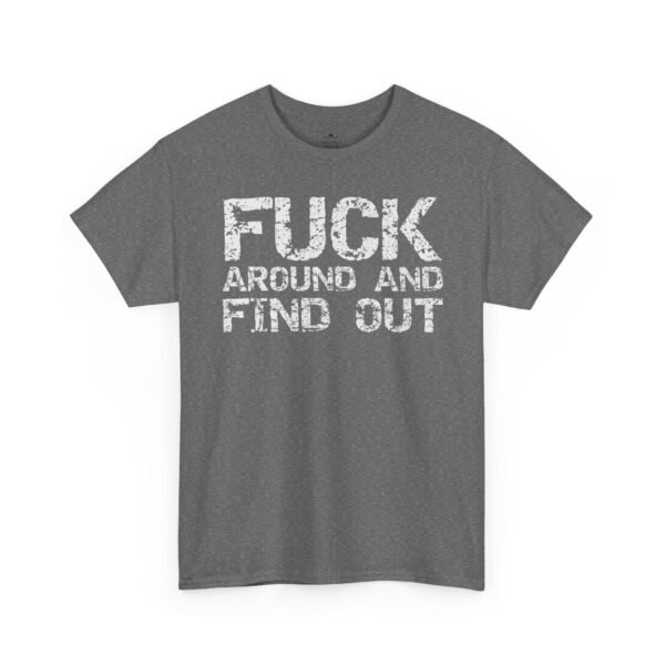1519396871666765900_2048.jpeg Unisex t-shirt from Twisted Angell with the sarcastic phrase “Fuck Around And Find Out” printed on the front.