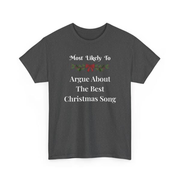 Unisex t-shirt from Twisted Angell with the sarcastic phrase “Most Likely To Argue About The Best Christmas Song” printed on the front.