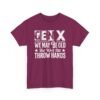 Unisex t-shirt from Twisted Angell with the sarcastic phrase “Gen X - We May Be Old But We’ll Still Throw Hands” printed on the front.